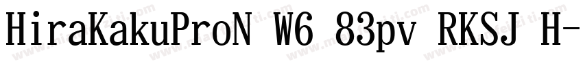 HiraKakuProN W6 83pv RKSJ H字体转换